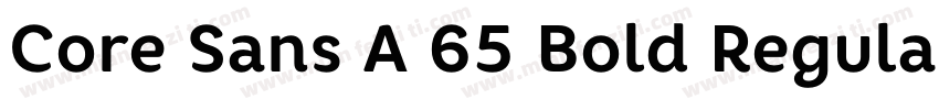 Core Sans A 65 Bold Regular字体转换